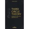 Third Circle Theory: Purpose Through Observation