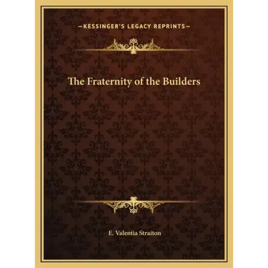 The Fraternity of the Builders