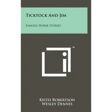 Ticktock and Jim: Famous Horse Stories