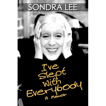 I've Slept with Everybody: A Memoir