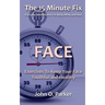 The 15 Minute Fix: FACE: Exercises To Keep Your Face Youthful and Healthy