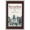 Fast and Feast: Food in Medieval Society