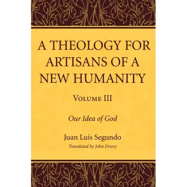 A Theology for Artisans of a New Humanity, Volume 3