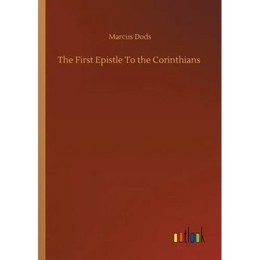 The First Epistle To the Corinthians
