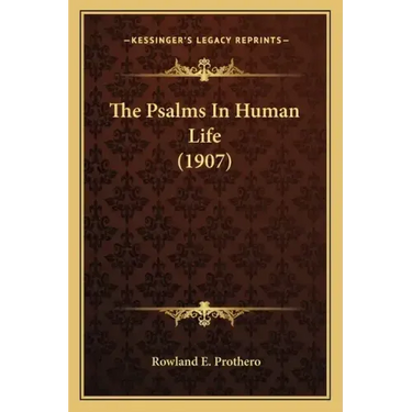 The Psalms in Human Life (1907)