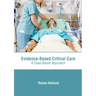Evidence-Based Critical Care: A Case-Based Approach