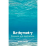 Bathymetry: Concepts and Applications