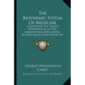 The Biochemic System Of Medicine: Comprising The Theory, Pathological Action, Therapeutical Application, Materia Medica And Repertory Of Schuessler's