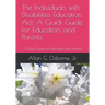 The Individuals with Disabilities Education Act: A Quick Guide for Educators and Parents