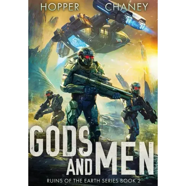 Gods and Men (Ruins of the Earth Series Book 2)