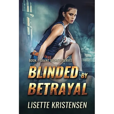 Blinded by Betrayal: Book 1