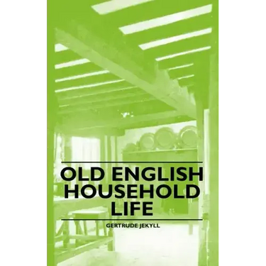 Old English Household Life