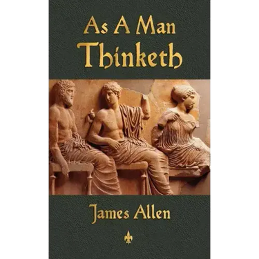 As A Man Thinketh