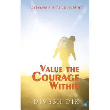 Value the Courage Within