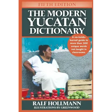 The Modern Yucatan Dictionary
