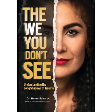 The We you Don't See: Understanding the Long Shadows of Trauma