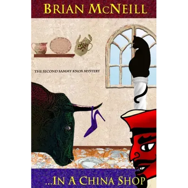 ...In A China Shop: The Second Sammy Knox Mystery