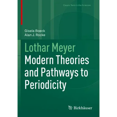 Lothar Meyer: Modern Theories and Pathways to Periodicity