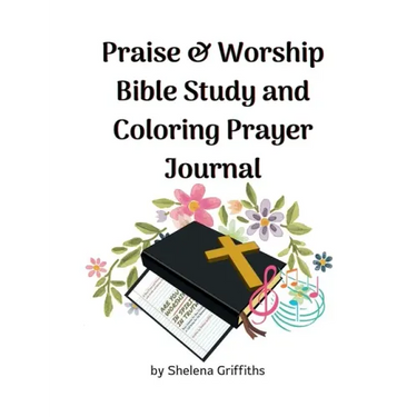 Praise & Worship Bible Study and Coloring Prayer Journal