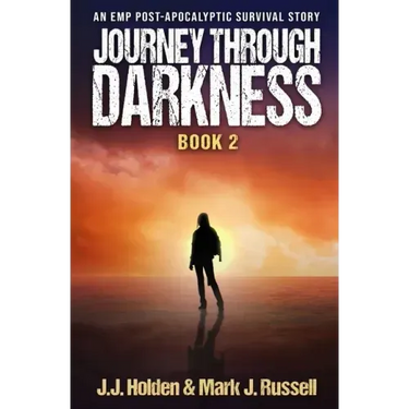 Journey Through Darkness: Book 2 (An EMP Post-Apocalyptic Survival Story)