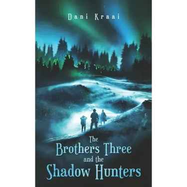 The Brothers Three: and the Shadow Hunters