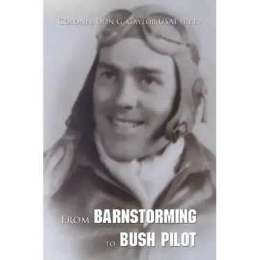 From Barnstorming to Bush Pilot