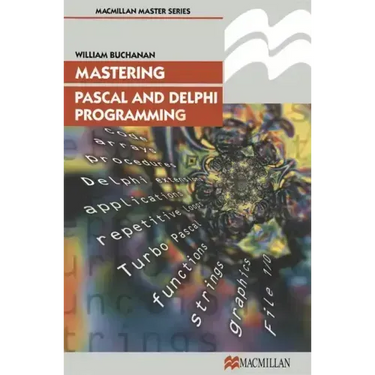 Mastering Pascal and Delphi Programming