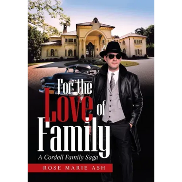 For the Love of Family: A Cordell Family Saga
