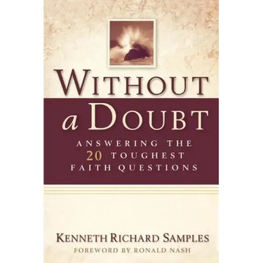 Without a Doubt: Answering the 20 Toughest Faith Questions