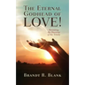 The Eternal Godhead of Love!: Revisiting the Doctrine of the Trinity