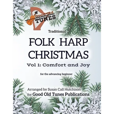Traditional Folk Harp CHRISTMAS Vol. 1: Comfort and Joy: for the advancing beginner