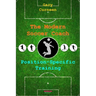 The Modern Soccer Coach: Position-Specific Training