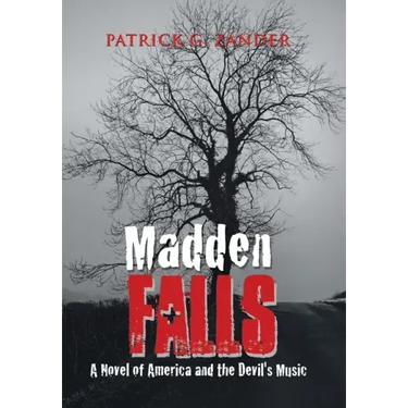 Madden Falls: A Novel of America and the Devil's Music