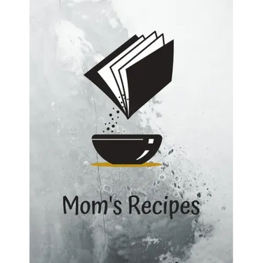 Mom's Recipes: Cook Book To Write In All your Mother Recipes