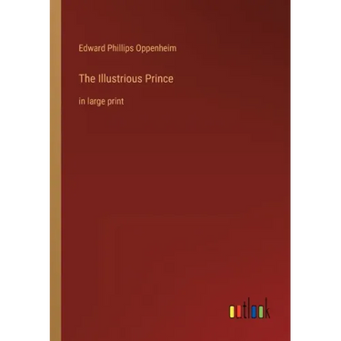 The Illustrious Prince: in large print