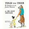 Tulsi the Tiger: & Stories of his Jungle Friends