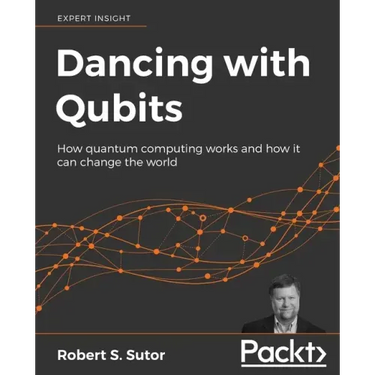 Dancing with Qubits: How quantum computing works and how it can change the world