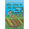 Who Lives in My Garden?: An Early Readers Learning Book
