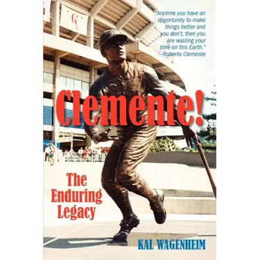 Clemente!: The Enduring Legacy