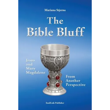 The Bible Bluff: Jesus and Mary Magdalene from Another Perspective