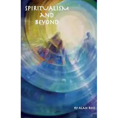 Spiritualism and Beyond