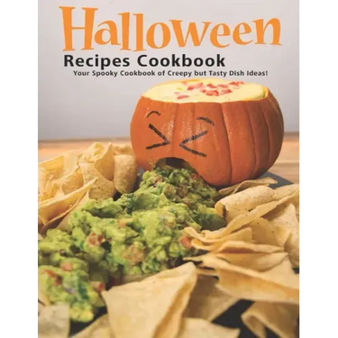 Halloween Recipes Cookbook: Your Spooky Cookbook of Creepy but Tasty Dish Ideas!