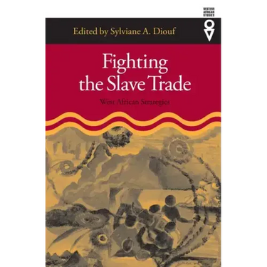 Fighting the Slave Trade: West African Strategies