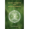 Sacred Geometry and Magical Symbols