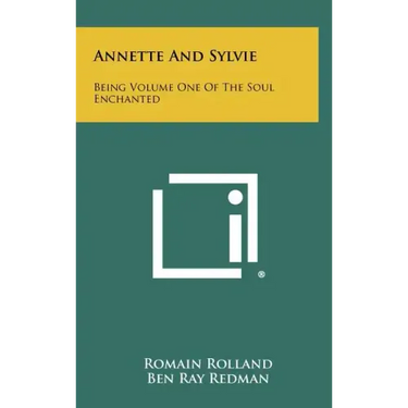 Annette And Sylvie: Being Volume One Of The Soul Enchanted