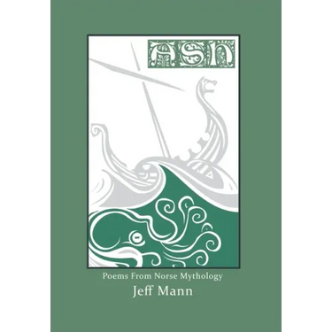 Ash: Poems from Norse Mythology
