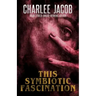 This Symbiotic Fascination