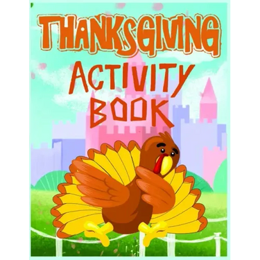 Thanksgiving Activity Book: Thanksgiving Coloring Pages for Kids to Learn and have Fun