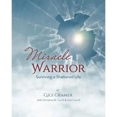 Miracle Warrior: Surviving a Shattered Life