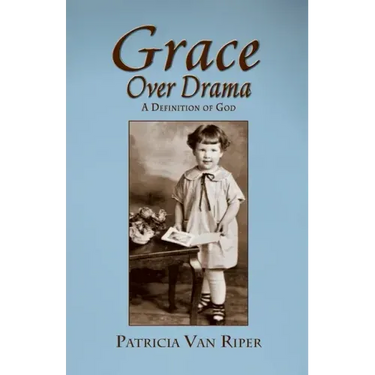 Grace Over Drama, A Definition of God